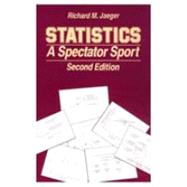Statistics : A Spectator Sport by Richard M. Jaeger, 9780803934214