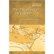 The Pilgrimage to Egeria by McGowan, Anne; Bradshaw, Paul F., 9780814684214