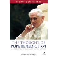 The Thought of Pope Benedict XVI new edition An Introduction to the Theology of Joseph Ratzinger by Nichols OP, Aidan, 9780860124214