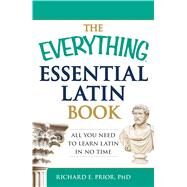The Everything Essential Latin Book by Prior, Richard E., Ph.D., 9781440574214