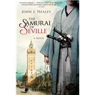 The Samurai of Seville by Healey, John J., 9781948924214
