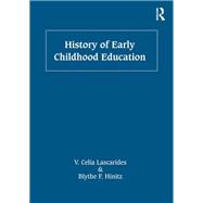 History of Early Childhood Education by V. Celia Lascarides; Blythe F. Hinitz, 9780203814215