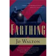 Farthing by Walton, Jo, 9780765314215