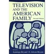 Television and the American Family by Bryant; Jennings, 9780805834215