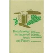 Biotechnology for Improved Foods and Flavors by Takeoka, Gary R.; Teranishi, Roy; Williams, Patrick J.; Kobayashi, Akio, 9780841234215