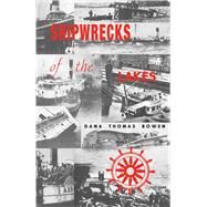 Shipwrecks of the Lakes by Bowen, Dana Thomas, 9780912514215