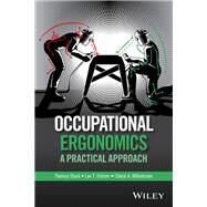 Occupational Ergonomics A Practical Approach by Stack, Theresa; Ostrom, Lee T.; Wilhelmsen, Cheryl A., 9781118814215