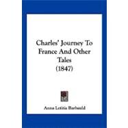 Charles' Journey to France and Other Tales by Barbauld, Anna Letitia, 9781120174215