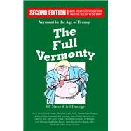 The Full Vermonty Vermont in the Age of Trump by Mares, Bill; Danziger, Jeff, 9781950584215