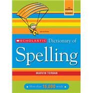 Scholastic Dictionary of Spelling by Terban, Marvin; Campbell, Harry, 9780439764216