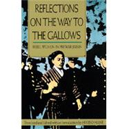 Reflections on the Way to the Gallows by Hane, Mikiso, 9780520084216