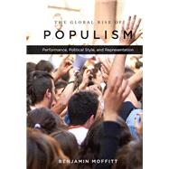 The Global Rise of Populism by Moffitt, Benjamin, 9781503604216