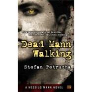 Dead Mann Walking : A Hessius Mann Novel by Petrucha, Stefan, 9780451464217