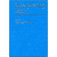 Interpreting Islam by Hastings Donnan, 9780761954217