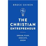 The Christian Entrepreneur by Shinen, Brock, 9780764234217