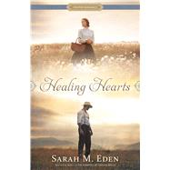 Healing Hearts by Eden, Sarah M., 9781432864217