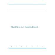 What Drives U.s. Gasoline Prices by U.s. Department of Energy, 9781507584217