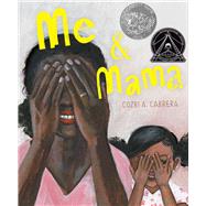 Me & Mama by Cabrera, Cozbi A.; Cabrera, Cozbi A., 9781534454217