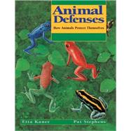 Animal Defenses How Animals Protect Themselves by Kaner, Etta; Stephens, Pat, 9781550744217