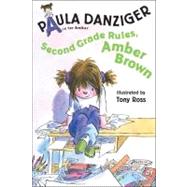 Second Grade Rules, Amber Brown by Danziger, Paula; Ross, Tony, 9780142404218