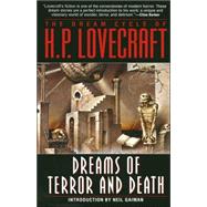 The Dream Cycle of H. P. Lovecraft: Dreams of Terror and Death by LOVECRAFT, H.P.GAIMAN, NEIL, 9780345384218
