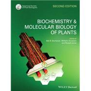 Biochemistry and Molecular Biology of Plants by Buchanan, Bob B.; Gruissem, Wilhelm; Jones, Russell L., 9780470714218