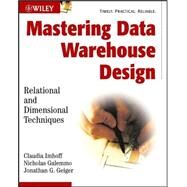 Mastering Data Warehouse Design Relational and Dimensional Techniques by Imhoff, Claudia; Galemmo, Nicholas; Geiger, Jonathan G., 9780471324218