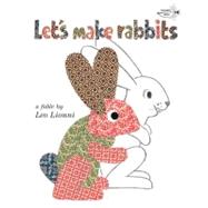 Let's Make Rabbits by Lionni, Leo, 9780606124218
