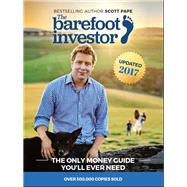 The Barefoot Investor The Only Money Guide You'll Ever Need by Pape, Scott, 9780730324218