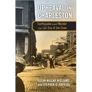 Upheaval in Charleston by Williams, Susan Millar; Hoffius, Stephen G., 9780820344218