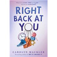 Right Back at You by Mackler, Carolyn, 9781338734218