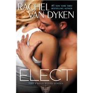 Elect by Van Dyken, Rachel, 9781455554218