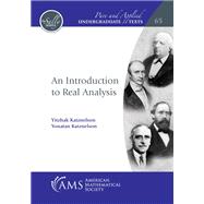 An Introduction to Real Analysis by Yitzhak Katznelson, Yonatan Katznelson, 9781470474218