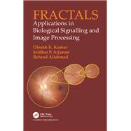 Fractals: Applications in Biological Signalling and Image Processing by Kumar; Dinesh, 9781498744218