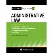 Casenote Legal Briefs for Administrative Law, Keyed to Funk, Shapiro, and Weaver by Briefs, Casenote Legal, 9781543804218