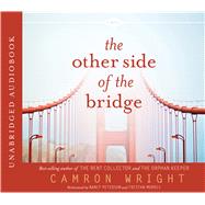 The Other Side of the Bridge by Wright, Camron; Peterson, Nancy; Morris, Tristan, 9781629724218