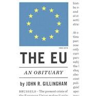 The E.U. An Obituary by Gillingham, John R., 9781784784218