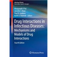 Drug Interactions in Infectious Diseases by Pai, Manjunath P.; Kiser, Jennifer J.; Gubbins, Paul O.; Rodvold, Keith A., 9783319724218