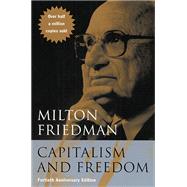 Capitalism and Freedom by Friedman, Milton, 9780226264219