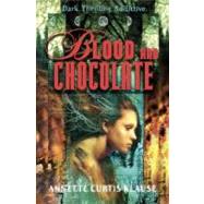 Blood and Chocolate by KLAUSE, ANNETTE CURTIS, 9780385734219