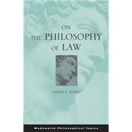 On The Philosophy Of Law by Reidy,David, 9780495004219