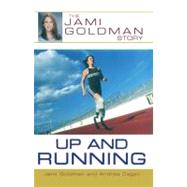 Up and Running The Jami Goldman Story by Goldman, Jami; Cagan, Andrea, 9780743424219