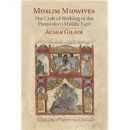 Muslim Midwives by Giladi, Avner, 9781107054219
