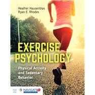 Exercise Psychology by Hausenblas, Heather; Rhodes, Ryan E., 9781284034219