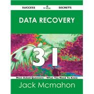Data Recovery 31 Success Secrets: 31 Most Asked Questions on Data Recovery by Mcmahon, Jack, 9781488524219
