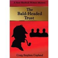 The Bald-Headed Trust by Copland, Craig Stephen, 9781500394219