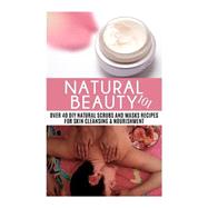 Natural Beauty 101 by Wilson, Amanda, 9781502514219