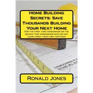 Home Building Secrets by Jones, Ronald C., 9781523854219