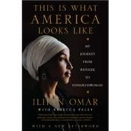 This Is What America Looks Like by Ilhan Omar, 9780062954220