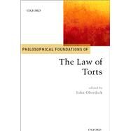 Philosophical Foundations of the Law of Torts by Oberdiek, John, 9780198824220